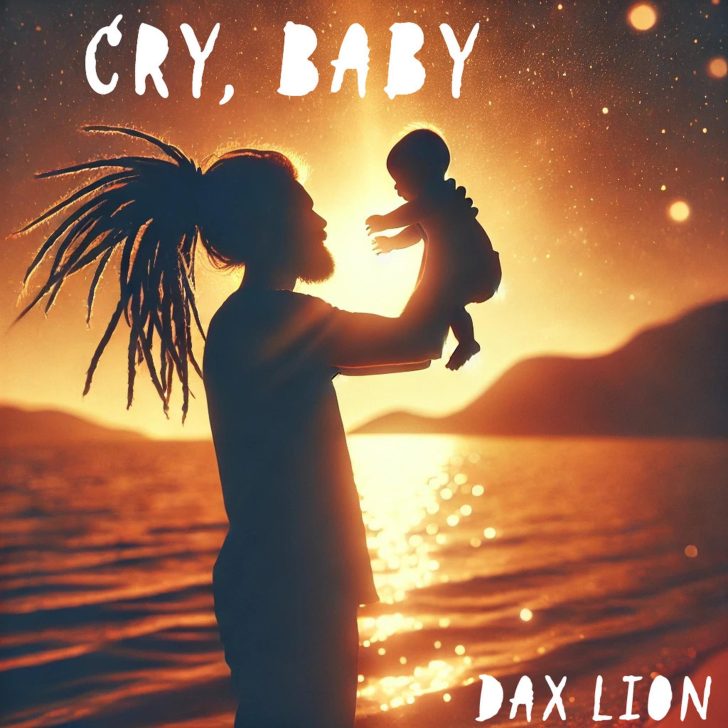 Jamaican Roots Reggae Artist, Dax Lion Releases New Single “Cry, Baby” Out Now on Kycker
